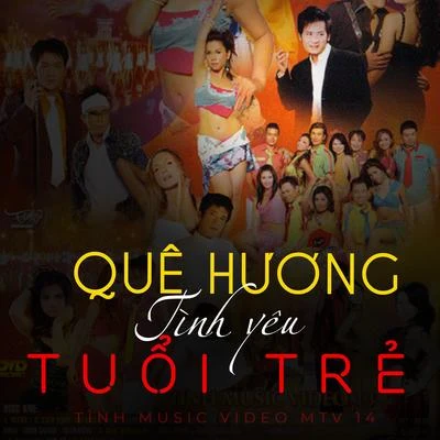 Quê Hương Tình Yêu & Tuổi Trẻ 18 (Tinh Music Video MTV 18) 專輯 Phi Nhung/Mạnh Quỳnh