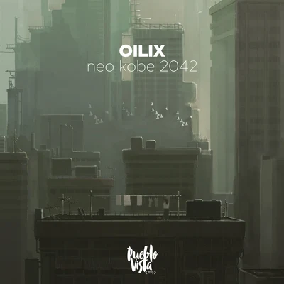 neo kobe 2042 專輯 Oilix