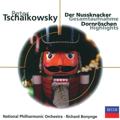 The National Philharmonic OrchestraRichard BonyngeNicolai GhiaurovThe London Opera Chorus Tschaikowsky: Der Nussknacker - Dornröschen (Highlights)