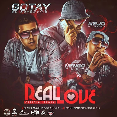 Real Love (Remix) [feat. Ñejo & Ñengo Flow] 專輯 Gokhan Temizoglu/Gotay 