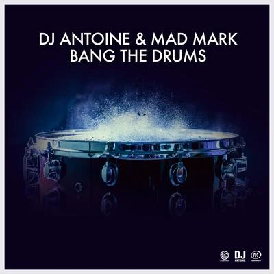 Bang the Drums 專輯 DJ Antoine