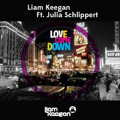 Liam Keegan Love Come Down