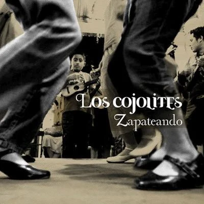 Zapateando 專輯 Los Cojolites