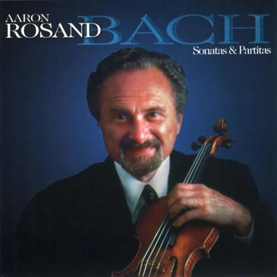 Bach: Violin Sonatas Nos. 1-3Partitas Nos. 1-3 专辑 Hugh Sung/Aaron Rosand