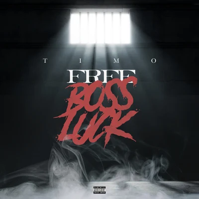 Free Boss Luck 專輯 Timo/SYMBA/Skitchen Muzik