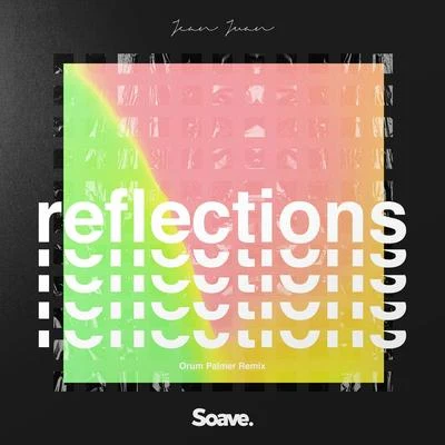 Reflections (Orum Palmer Remix) 專輯 Jean Juan