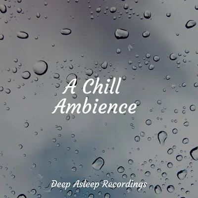 A Chill Ambience 專輯 Academia de Música para Massagem e Relaxamento/Study Power/Ocean Sounds