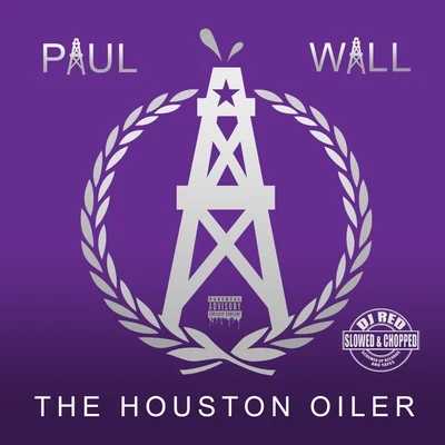 Houston Oiler (Slowed & Chopped) 專輯 Paul Wall/Noochie