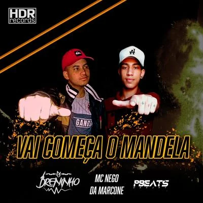 Vai Começar o Mandela 專輯 MC Nego da Marcone