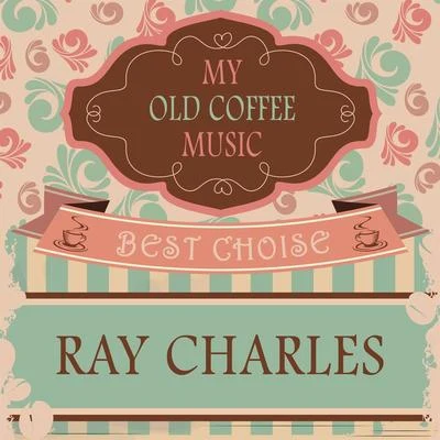 My Old Coffee Music 專輯 Ray Charles/Duane Eddy/Pérez Prado/Ray Evans/Self