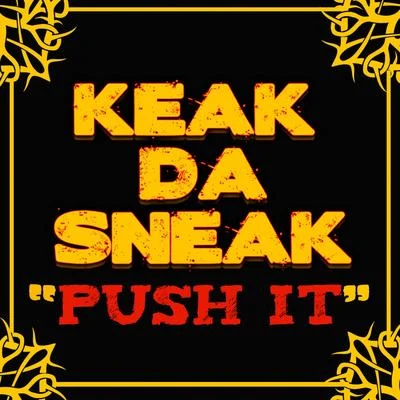 Push It 專輯 Keak da Sneak/Josehasagun/FinesseGang L/Dela The Fella