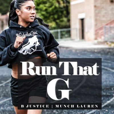 Run That G (Radio Edit) [feat. Munch Lauren] 专辑 Corey Pieper/B. Justice