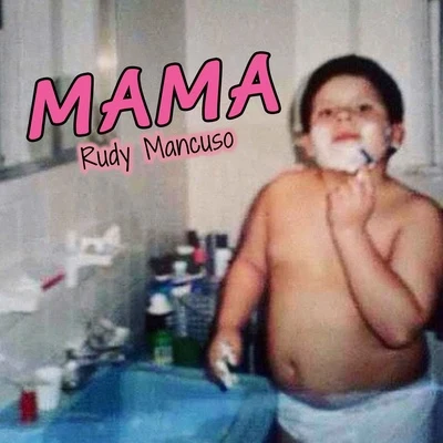 Mama 專輯 Rudy Mancuso