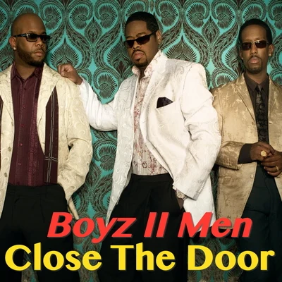 Close The Door 專輯 Boyz II Men