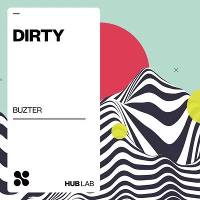 Dirty 專輯 Buzter/The Fish House/mxce