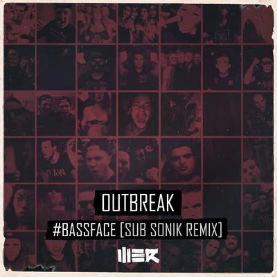 #Bassface (Sub Sonik Remix) 專輯 TWSTD/Outbreak