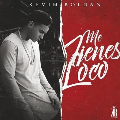 Me Tienes Loco 專輯 Kevin Roldan