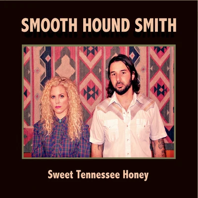 Sweet Tennessee Honey 專輯 Smooth Hound Smith/Jam in the Van