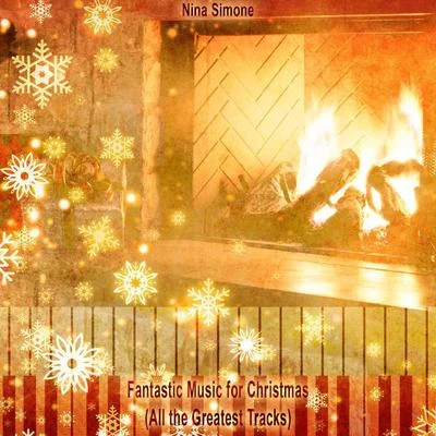 Fantastic Music for Christmas (All the Greatest Tracks) 專輯 Nina Simone