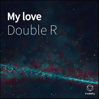 My love 專輯 JayLa Inc/R.a.B./Double R