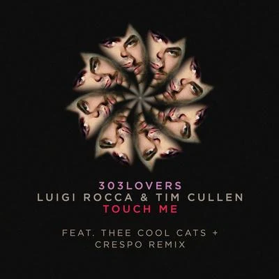 Touch Me: The Remixes, Pt. 2 專輯 Luigi Rocca