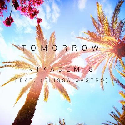 Tomorrow (feat. Elissa Castro) 專輯 Nikademis/Blosso/Soundr/Zin/NO HOPE.