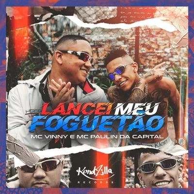 Lancei Meu Foguetão 专辑 MC KZS/Mc Romeu/DJ Hunter/MC Lurhian/MC Vinny