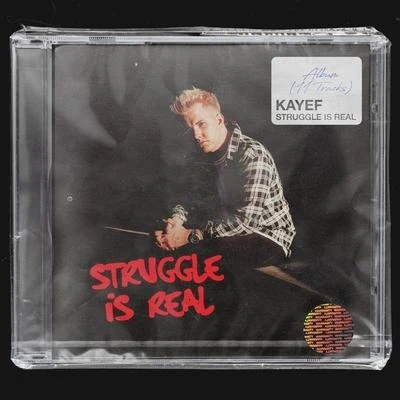 Struggle Is Real 专辑 KAYEF/NKSN