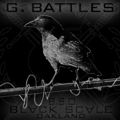 G. Battles B.S.O. (Black Scale Oakland) - Single