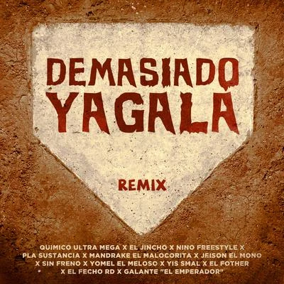 Yomel El Meloso Demasiado Yagala (Remix)