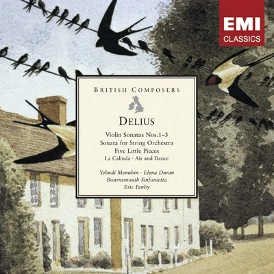 Delius: Violin Sonatas Nos.1-3, Sonata for String Orchestra etc 專輯 Eric Fenby