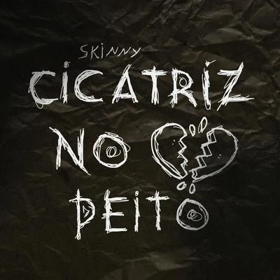 Cicatriz no Peito 专辑 Skinny