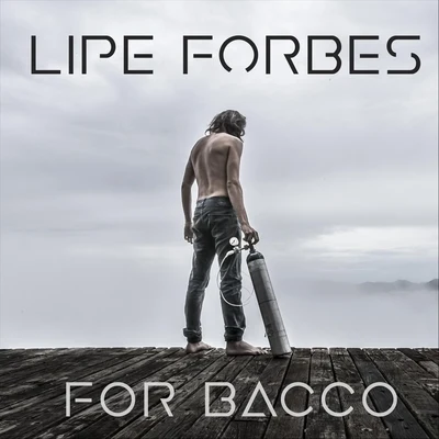 For Bacco (feat. Renato Bon) 專輯 Lipe Forbes/Flávio Lemos/Pedro Almeida