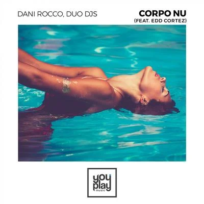 Corpo Nu (feat. Edd Cortez) 專輯 Duo DJS