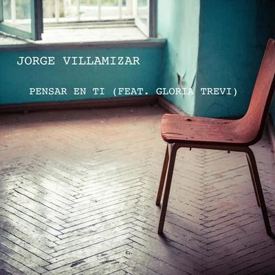 Pensar en Ti (feat. Gloria Trevi) 專輯 Gregorio Uribe/Jorge Villamizar