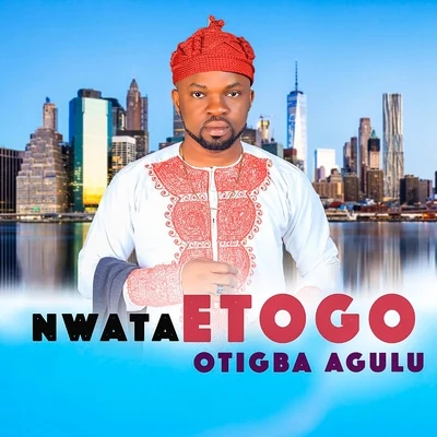 Nwata Etogo 專輯 Otigba Agulu