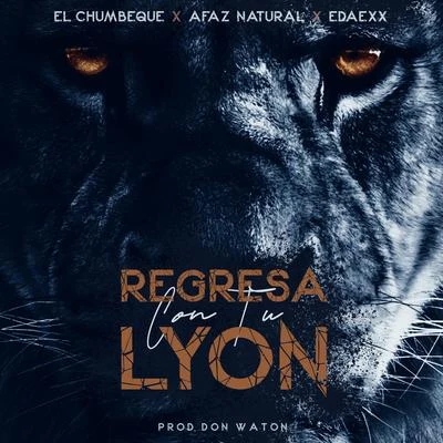 Regresa Con Tu Lyon 专辑 Afaz Natural/Nfx