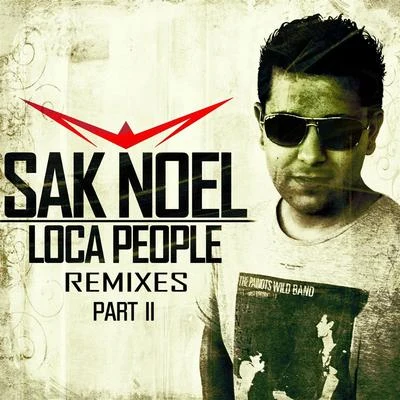 Loca People (Remixes Part II) 专辑 TxTHEWAY/Sak Noel/KSHMR