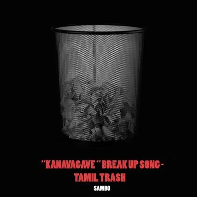 Kanavagave - Tamil Trash 專輯 El Crites/Limbo El Desordenado/caleb/J-Classic/Denim Ydnew