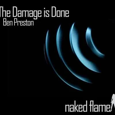 The Damage Is Done 专辑 Ben Preston