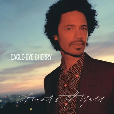 Streets of You 專輯 Eagle-Eye Cherry