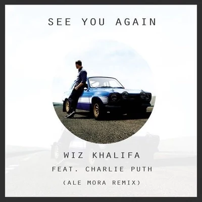 See You Again (Ale Mora Remix) 專輯 Ale Mora