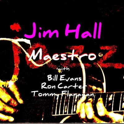 Jim Hall Jazz Maestro