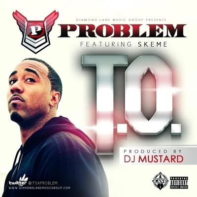 T.O. (feat. Skeme) 專輯 Problem/IamSu