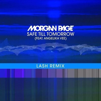 Safe Till Tomorrow (Lash Remix) 專輯 Lash