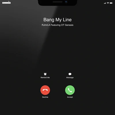 RJmrLA Bang My Line (feat. O.T. Genasis)