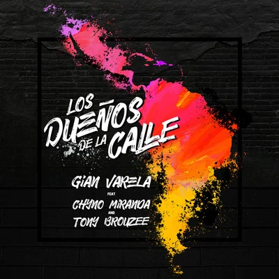 Los Dueños De La Calle (feat. Chyno Miranda & Tony Brouzee) 专辑 Gian Varela