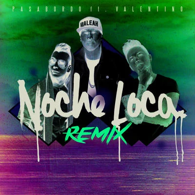 Pasabordo Noche Loca (Remix)