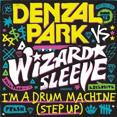 Denzal Park Im A Drum Machine (Step Up)