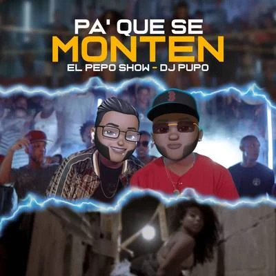 Pa Que Se Monten 專輯 Jiggy Drama/El Pepo Show